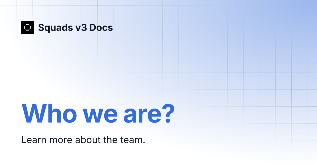 Who we are? | Squads v3 Docs