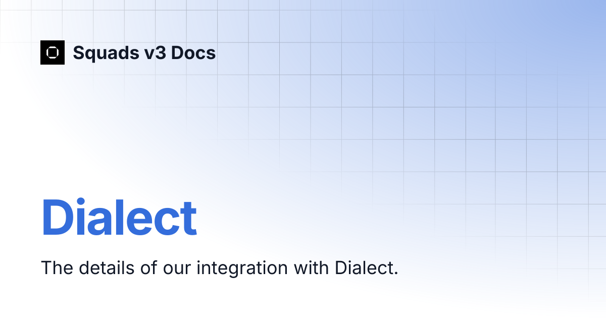 Dialect | Squads v3 Docs