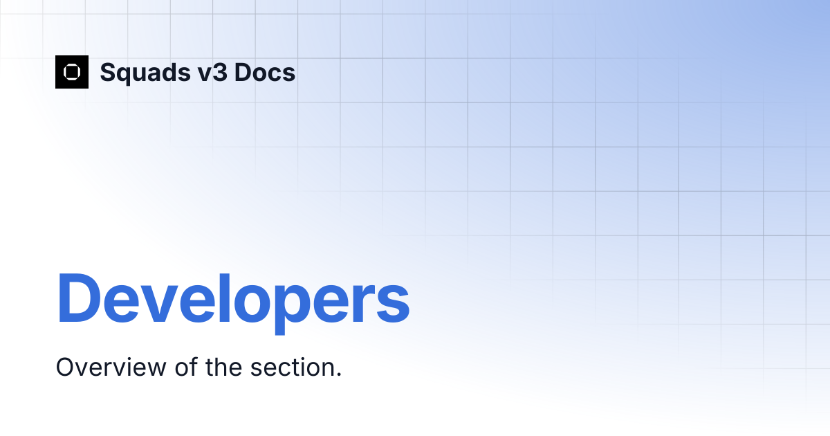 Developers | Squads v3 Docs