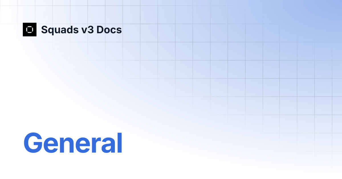 General | Squads v3 Docs