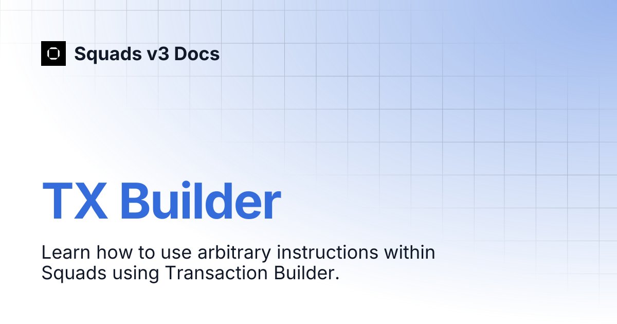 TX Builder | Squads v3 Docs