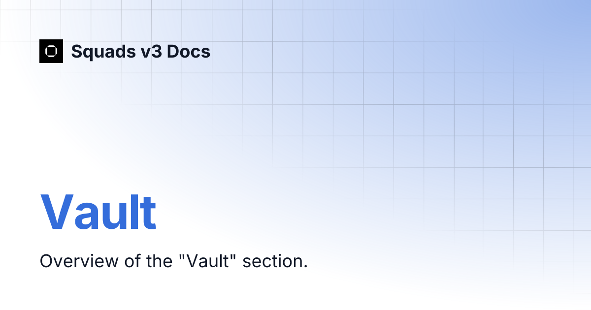 Vault | Squads v3 Docs