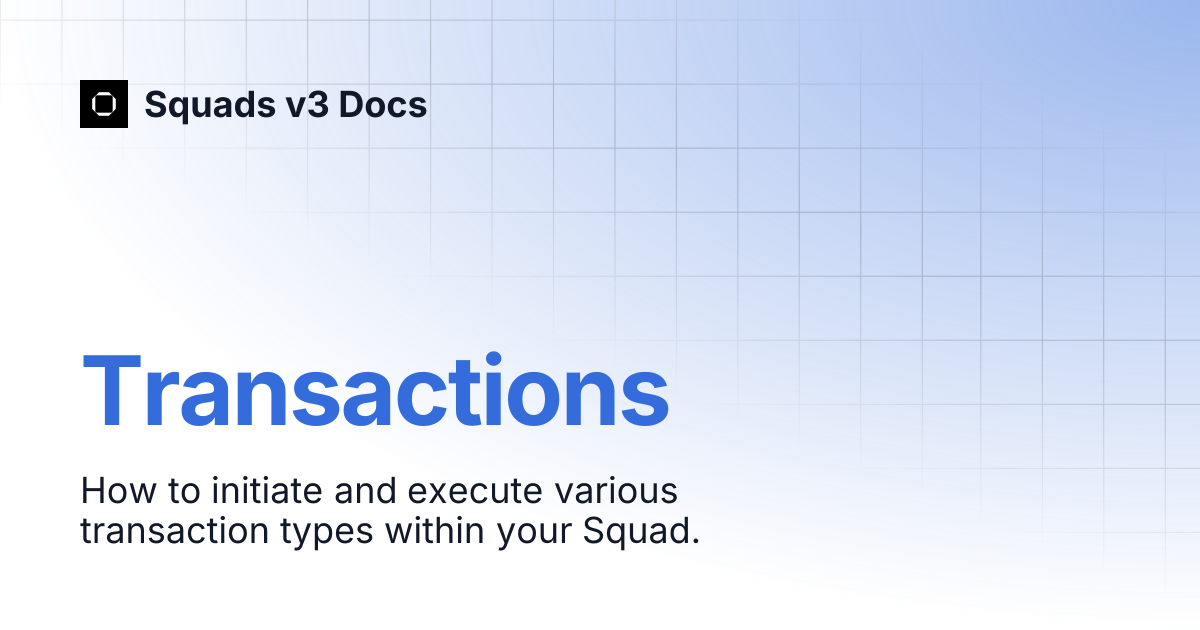 Transactions | Squads v3 Docs